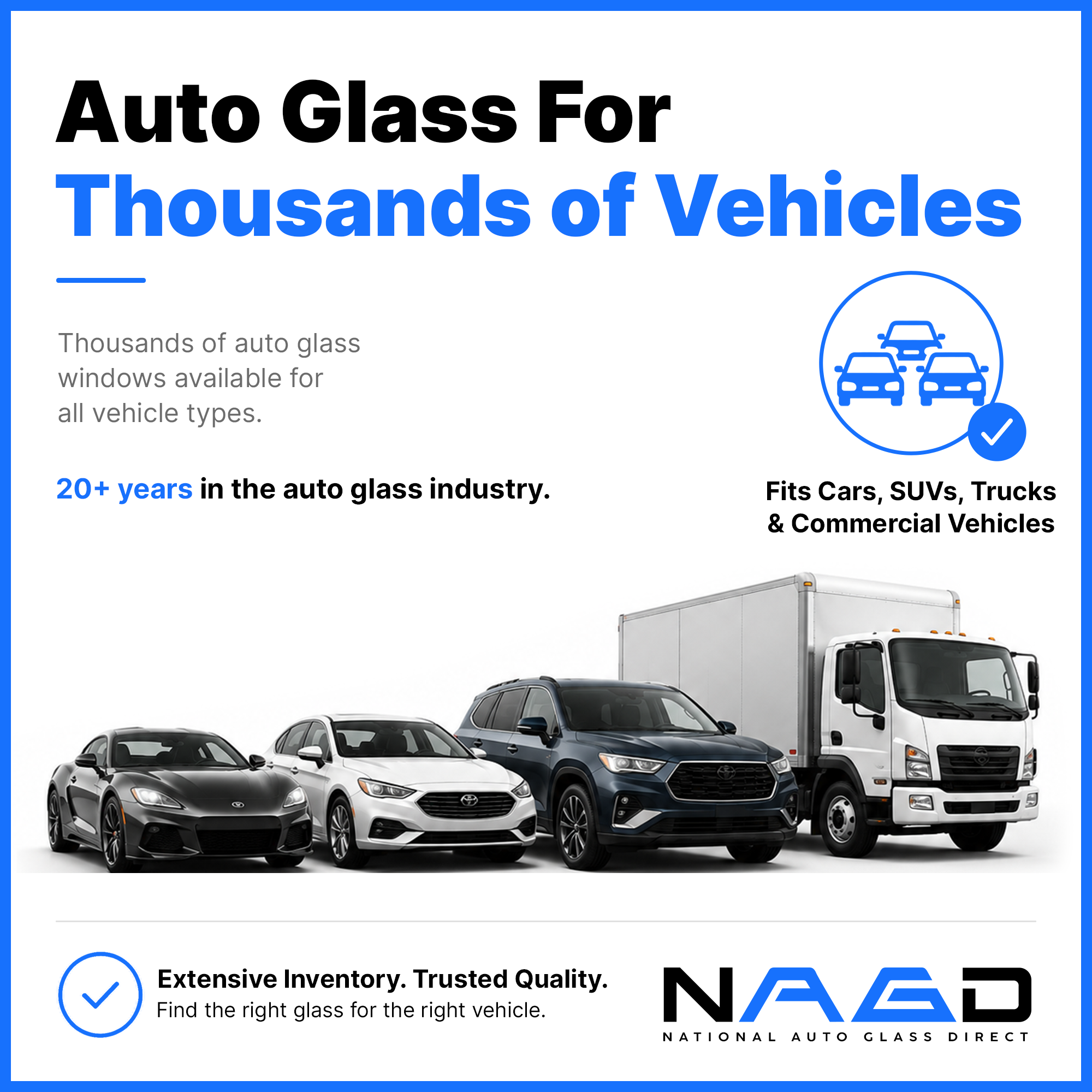 Auto glass replacement parts available for thousands of vehicle makes and models including cars, SUVs, and trucks.