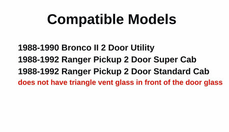 W/O Vent Style Driver Left Side Door Window Door Glass Compatible with Ford Ranger Pickup 1988-1992 Models / Bronco II 2 Door Utility 1988-1990 Models